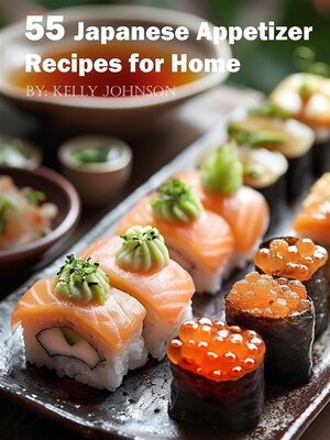 cover image of 55 Japanese Appetizer Recipes for Home